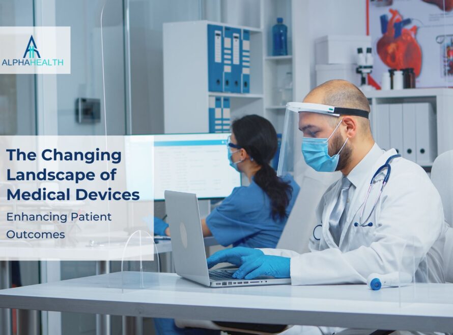 Changing Landscape of Medical Devices