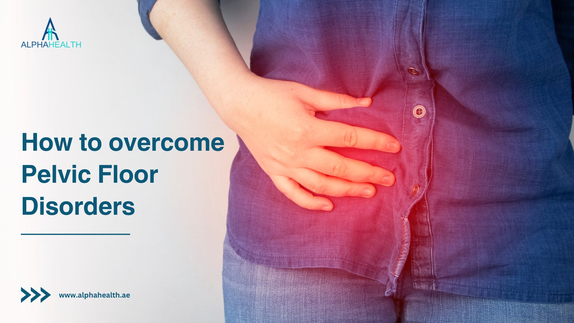 How to overcome Pelvic Floor disorders | AlphaHealth